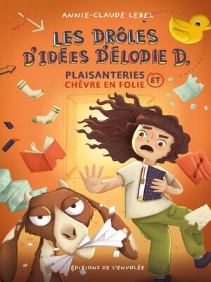 cover image of Les drôles d'idées d'Élodie D.--Plaisanterie et chèvre en folie